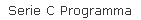 Serie C Programma